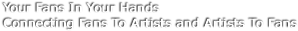 Your Fans In Your Hands